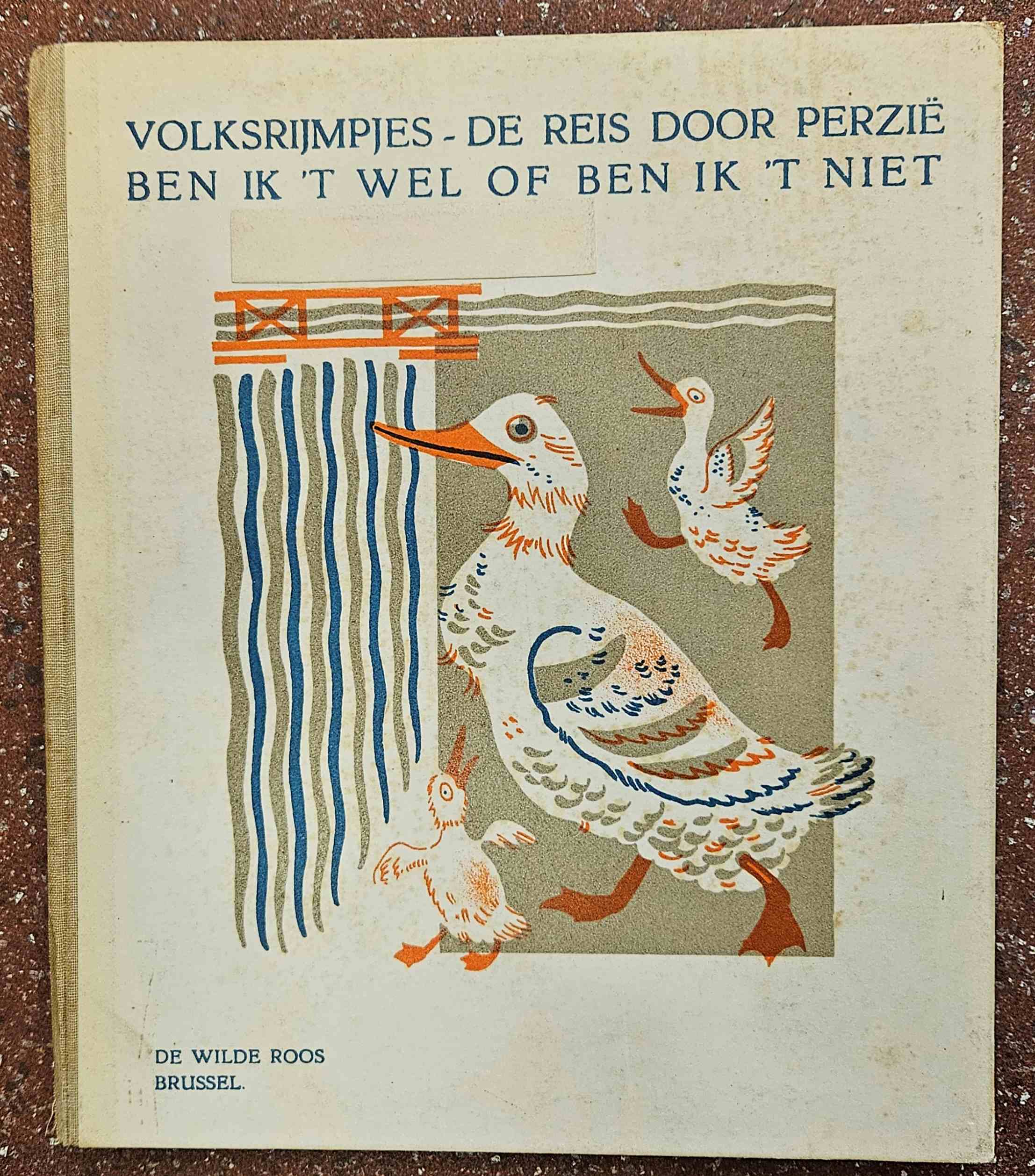 C. Marsch [Samuil Jakovlevic] - Volksrijmpjes. De Reis door Perzi. Ben ik 't wel of ben ik 't niet. Geillustreerd door Konaschewitch [Vladimir Michajlovic]