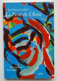 APPEL. KAREL - Jean-Clarence Lambert - Le Noir de l'Azur
