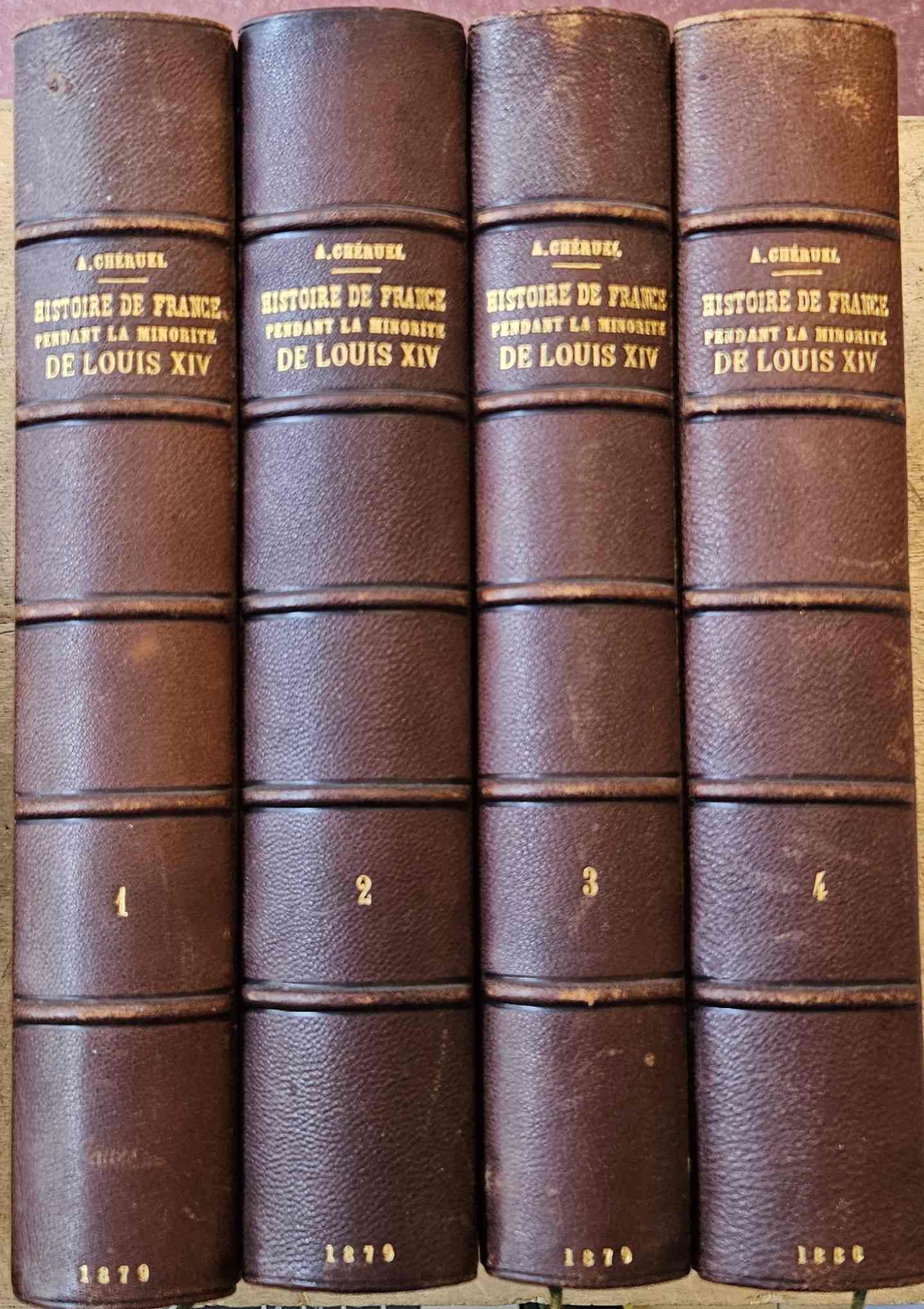 Cheruel, Pierre Adolphe - Histoire de France pendant la minorit de Louis XIV (4 volumes)