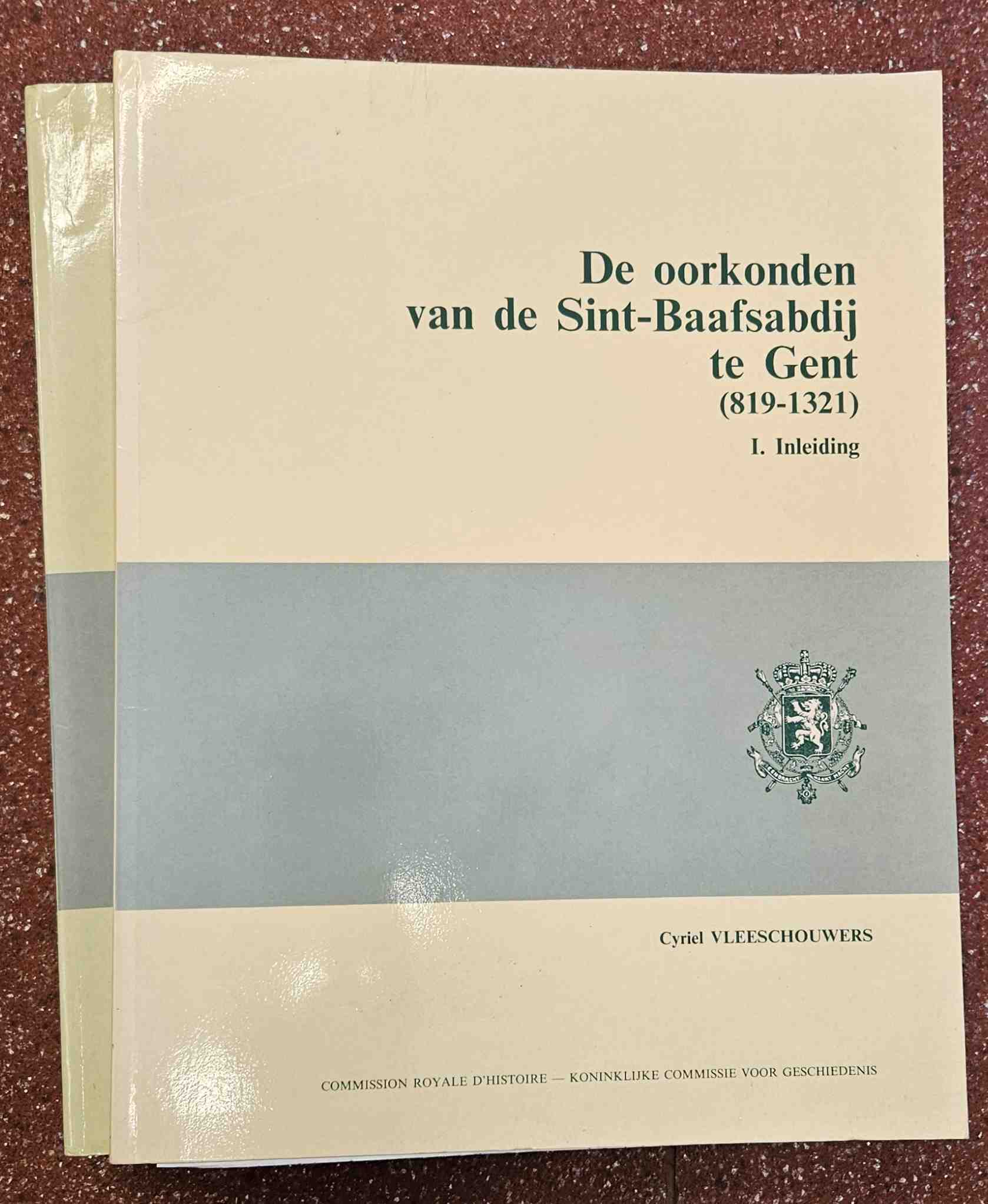 Vleeschouwers, Cyriel - De oorkonden van de Sint-Baafsabdij te Gent (8119-1321).I. Inleiding; II. Uitgave. [compleet]