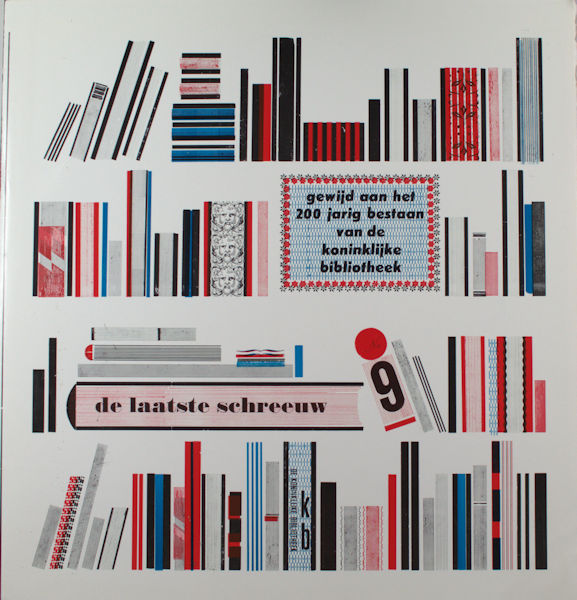 Jong, Frans de - De Laatste Schreeuw 9. Gewijd aan het 200-jarig bestaan van de Koninklijke Bibliotheek.