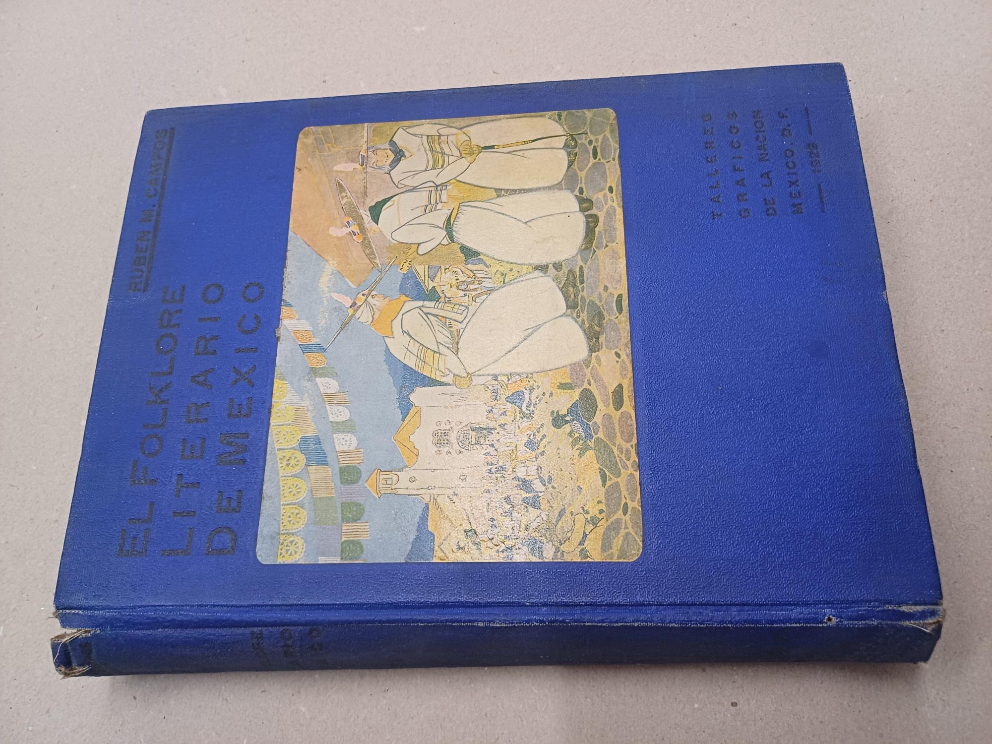 Campos, Ruben M. - El folklore literario de Mxico: investigacin acerca de la produccin literaria popular (1525-1925)