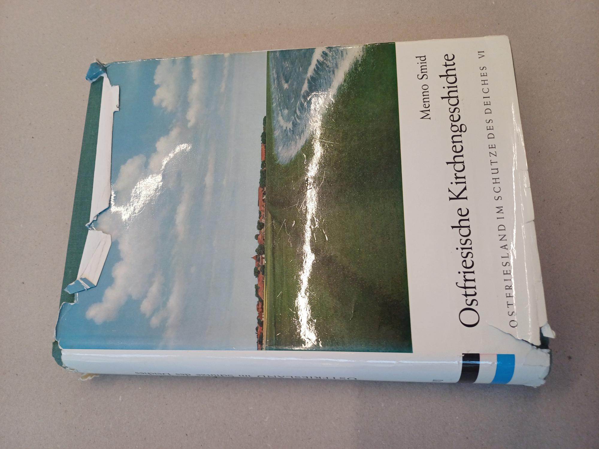 Smid, Menno - Ostfriesische Kirchengeschichte, Ostfriesland im Schutze des Deiches Band VI.