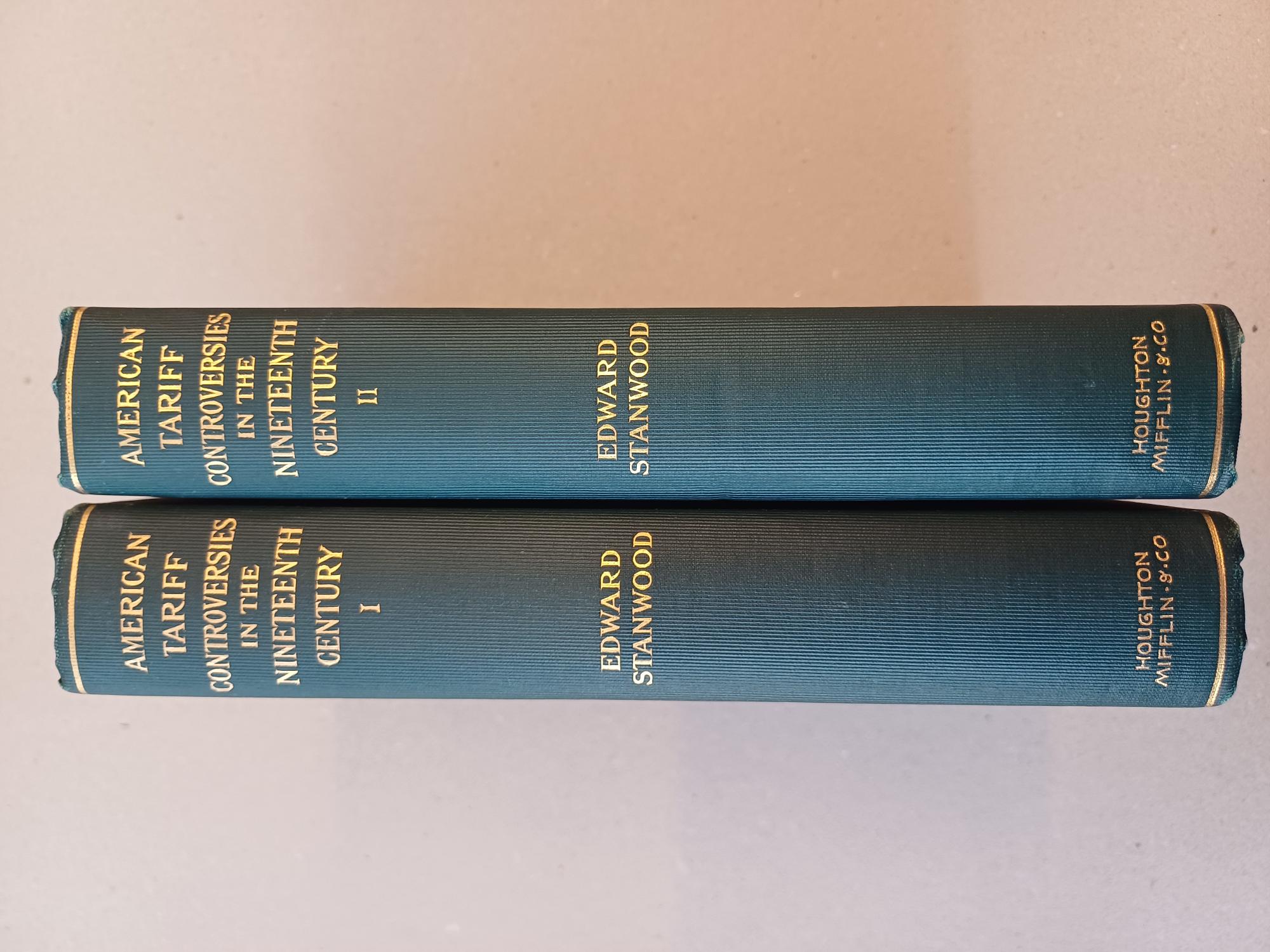 Stanwood, Edward - American Tariff Controversies in the Nineteenth Century - Volume I and II COMPLETE