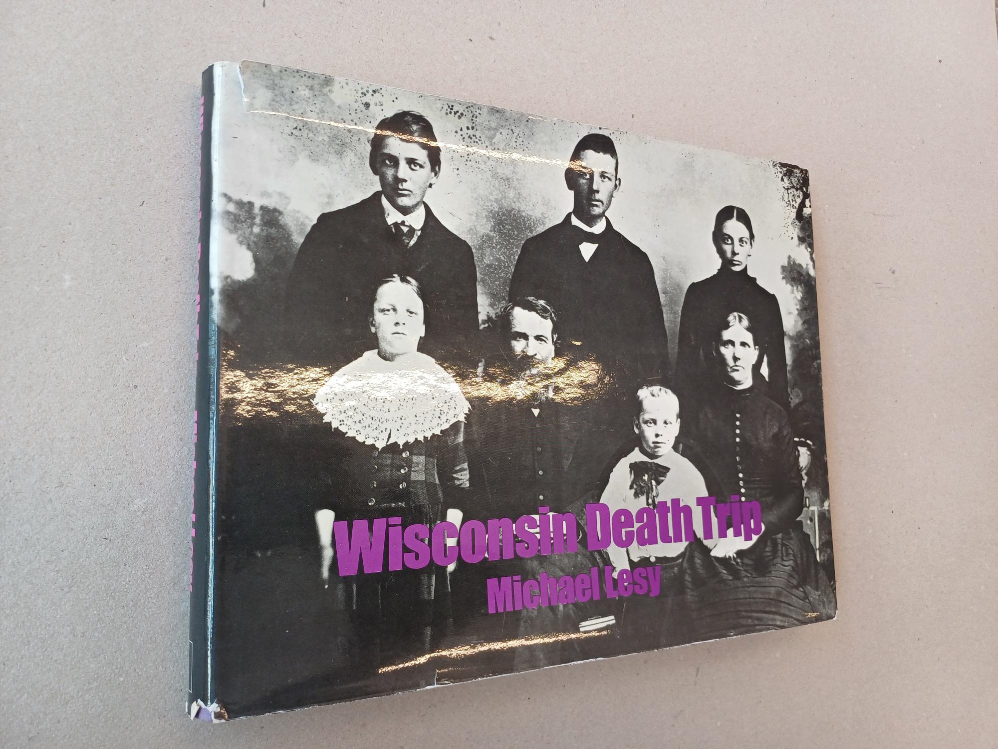 Lesy, Michael;  Susman, Warren (pref.) - Wisconsin Death Trip